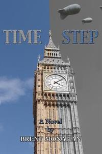 Time Step di Brent Monahan edito da Wtf Books