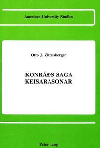 Konráãs Saga Keisarasonar di Otto J. Zitzelsberger edito da Lang, Peter