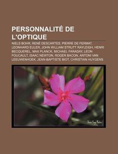 Personnalit De L'optique: Niels Bohr, R di Livres Groupe edito da Books LLC, Wiki Series
