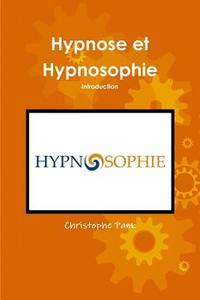 Hypnose Et Hypnosophie di Christophe Pank edito da Lulu Press Inc