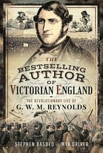 The Bestselling Author Of Victorian England di Basdeo, Stephen edito da Pen & Sword Books Ltd