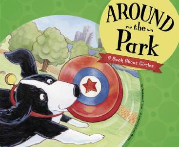 Around the Park: A Book about Circles di Christianne C. Jones edito da Picture Window Books