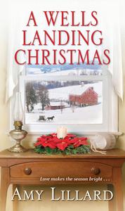 A Wells Landing Christmas di Amy Lillard edito da Kensington Publishing
