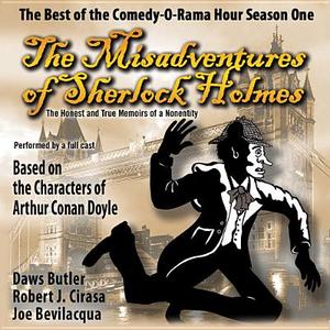 The Misadventures of Sherlock Holmes: The Honest and True Memoirs of a Nonentity di Joe Bevilacqua, Charles Dawson Cirasa Butler edito da Blackstone Audiobooks