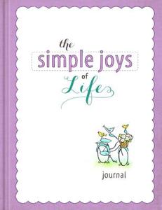 The Simple Joys of Life Journal di Ellie Claire edito da ELLIE CLAIRE GIFT & PAPER CO