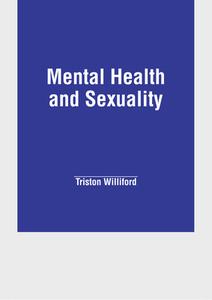 Mental Health and Sexuality edito da FOSTER ACADEMICS
