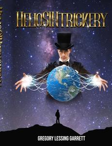 Heliosintrickery di GREGORY GARRETT edito da Lightning Source Uk Ltd