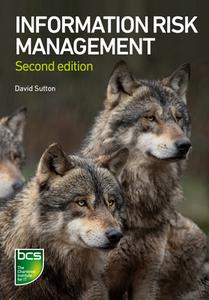 Information Risk Management di David Sutton edito da BCS Learning & Development Limited