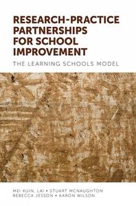 Research-Practice Partnerships for School Improvement: The Learning Schools Model di Mei Kuin Lai, Stuart McNaughton, Rebecca Jesson edito da EMERALD GROUP PUB