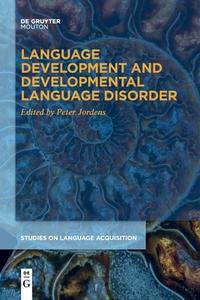 Language Development and Developmental Language Disorder edito da de Gruyter Mouton