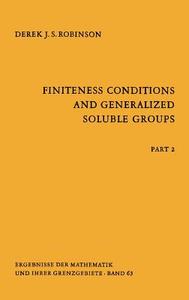 Finiteness Conditions and Generalized Soluble Groups di Derek J. S. Robinson edito da Springer Berlin Heidelberg