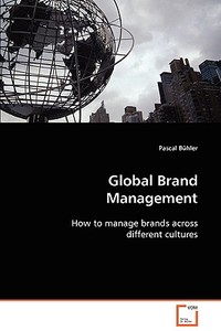 Global Brand Management di Pascal Bühler edito da VDM Verlag Dr. Müller e.K.