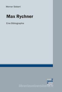 Max Rychner di Werner Siebert edito da Gunter Narr Verlag