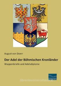 Der Adel der Böhmischen Kronländer edito da Fachbuchverlag Dresden