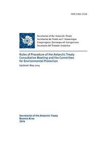 Rules of Procedure of the Antarctic Treaty Consultative Meeting and the Committe for Environmental Protection - Updated: May 2014 di Antarctic Treaty Consultative Meeting edito da LD Books