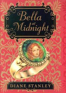 Bella at Midnight di Diane Stanley edito da HARPERCOLLINS