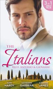 The Italians: Rico, Antonio and Giovanni di Kate Hardy, Katherine Garbera, Susanne James edito da HarperCollins Publishers