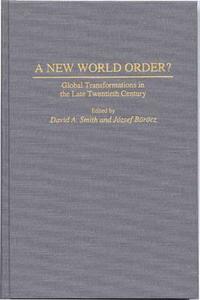 A New World Order? di Jozsef Borocz, David Smith edito da Greenwood Press
