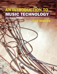 An Introduction to Music Technology di Dan (California State University Hosken edito da Taylor & Francis Ltd