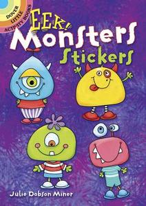 Eek! Monsters Stickers di Julie Dobson Miner edito da DOVER PUBN INC