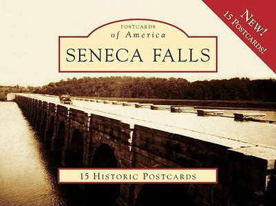 Seneca Falls di Frances T. Barbieri, Kathy Jans-Duffy edito da Arcadia Publishing (SC)