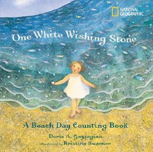 One White Wishing Stone: A Beach Day Counting Book di Doris Gayzagian edito da NATL GEOGRAPHIC SOC