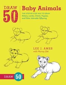 Draw 50 Baby Animals di Lee J. Ames edito da Watson-Guptill Publications