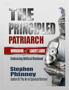 The Principled Patriarch di Stephen Phinney edito da Lulu.com