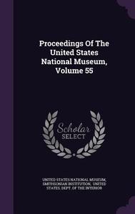 Proceedings Of The United States National Museum, Volume 55 di Smithsonian Institution edito da Palala Press