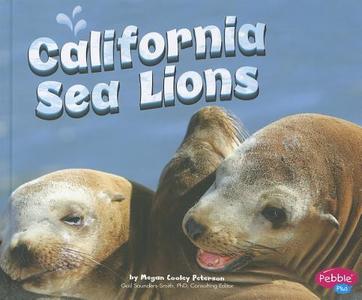 California Sea Lions di Megan C. Peterson edito da CAPSTONE PR