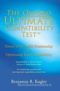 The Oxford Ultimate Compatibility Test TM di Benjamin R. Kugler edito da XULON PR