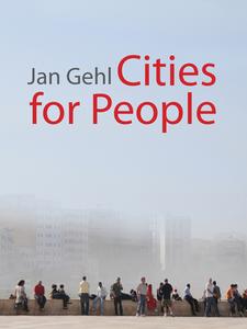 Cities for People di Jan Gehl edito da Island Press