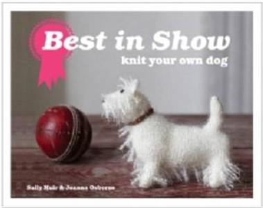 Best in Show: Knit Your Own Dog di Sally Muir, Joanna Osborne edito da Pavilion Books Group Ltd.