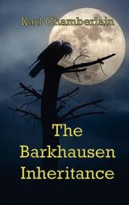 The Barkhausen Inheritance di Karl Chamberlain edito da New Generation Publishing