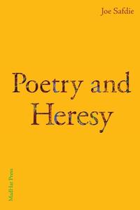 Poetry and Heresy di Joe Safdie edito da MadHat, Inc.