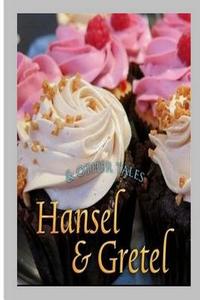 Hansel and Gretel and Other Tales di Jacob, Wilhelm Grimm edito da Createspace Independent Publishing Platform