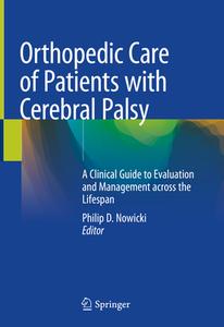 Orthopedic Care of Patients with Cerebral Palsy edito da Springer International Publishing