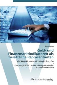 Geld- und Finanzmarktindikatoren als zusätzliche Repräsentanten di Boyan Genev edito da AV Akademikerverlag