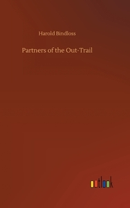 Partners of the Out-Trail di Harold Bindloss edito da Outlook Verlag