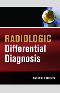 Radiologic Differential Diagnosis di Satish K. Bhargava edito da Mcgraw-hill Education - Europe