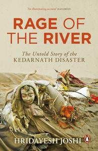 Rage of the River di Hridayesh Joshi edito da Penguin Books India Pvt Ltd