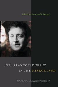 Joel-Francois Durand in the Mirror Land di Joel-Francois Durand edito da University of Washington Press