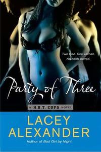 Party of Three di Lacey Alexander edito da NEW AMER LIB
