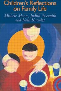 Children's Reflections On Family Life di Michelle Moore edito da Routledge