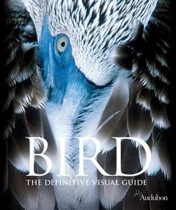 Bird: The Definitive Visual Guide di INTERNATION BIRDLIF edito da DK Publishing (Dorling Kindersley)