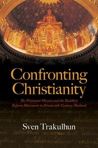 Confronting Christianity di Sven Trakulhun edito da UNIV OF HAWAII PR
