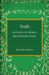 Truth di Charles Walston edito da Cambridge University Press