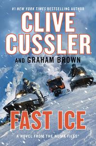 Fast Ice: A Novel from the Numa(r) Files di Clive Cussler, Graham Brown edito da WHEELER PUB INC