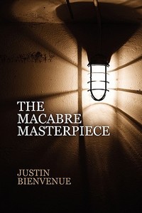 The Poems Of Horror And Gore di Justin Bienvenue edito da Publishamerica