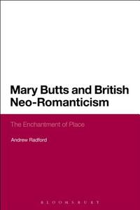 Mary Butts and British Neo-Romanticism di Andrew Radford edito da BLOOMSBURY 3PL